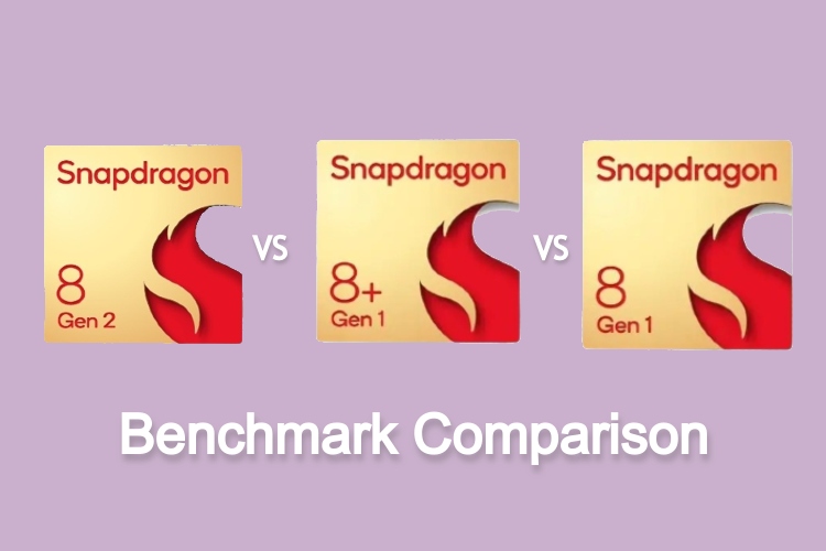 Snapdragon 8 Gen 2 vs 8 Gen 1 vs 8 Gen 1 Benchmark Comparison